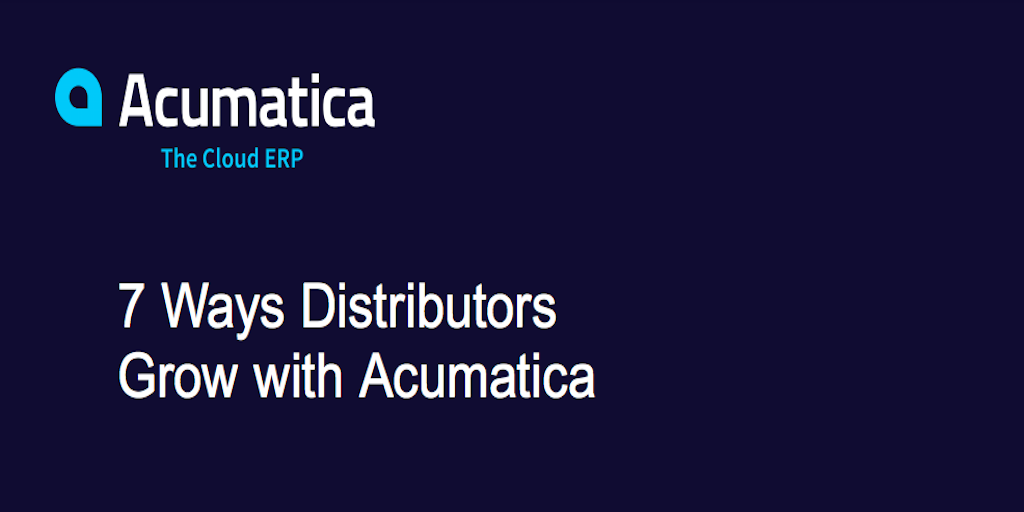 Distributors Grow with Acumatica Distribution Edition
